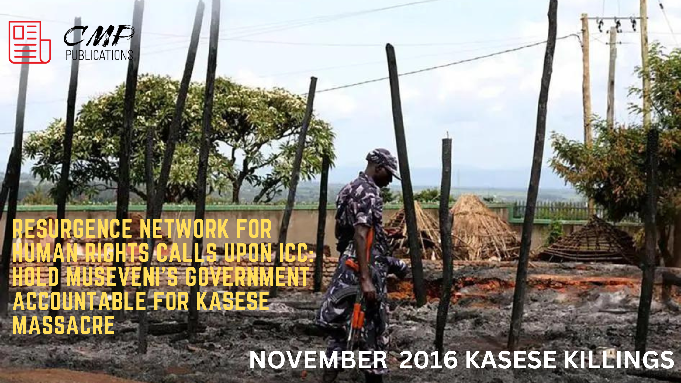 Resurgence Network for Human Rights Calls for ICC to Re-Investigate Kasese Killings